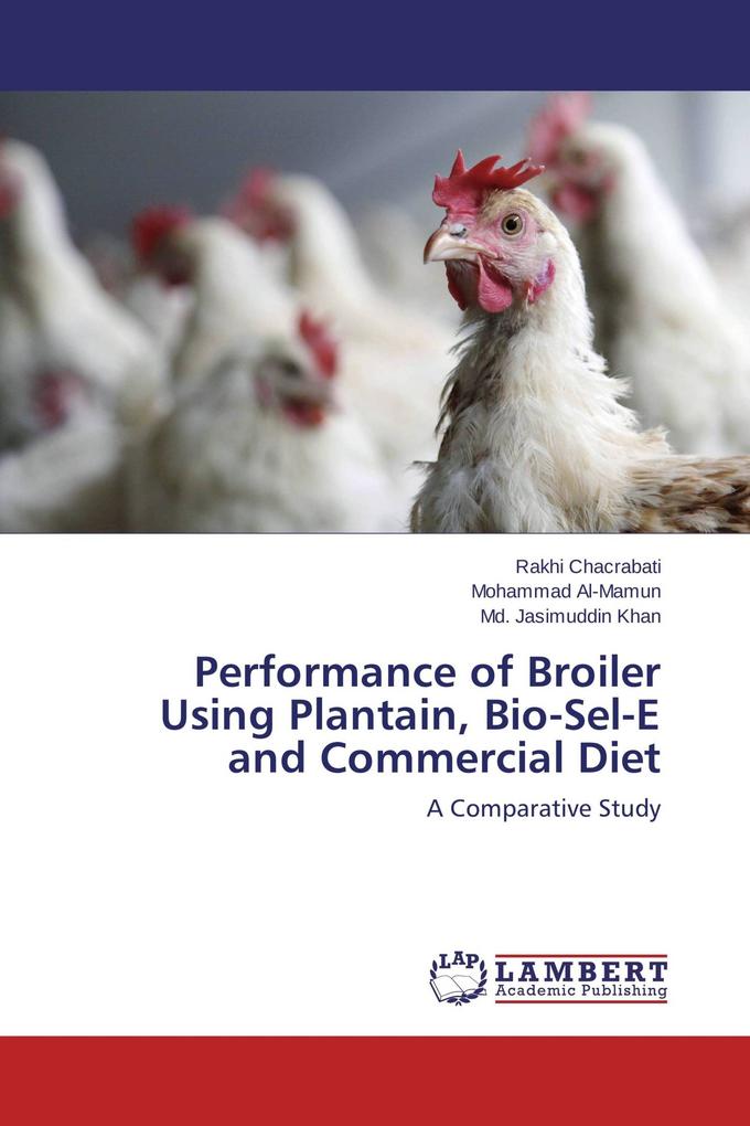 Performance of Broiler Using Plantain Bio-Sel-E and Commercial Diet
