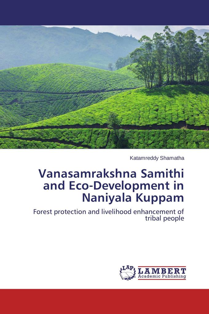 Vanasamrakshna Samithi and Eco-Development in Naniyala Kuppam