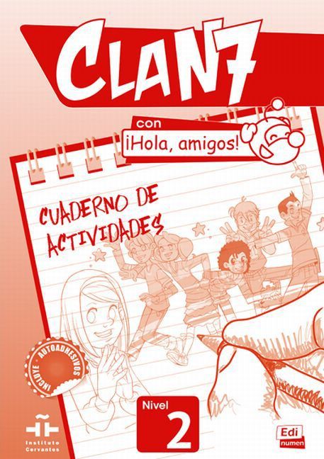 Clan 7 Con ¡Hola Amigos! Level 2 Cuaderno de Actividades