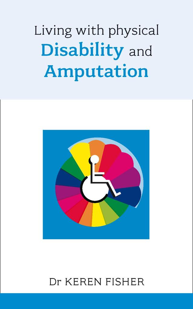 Living with Physical Disability and Amputation