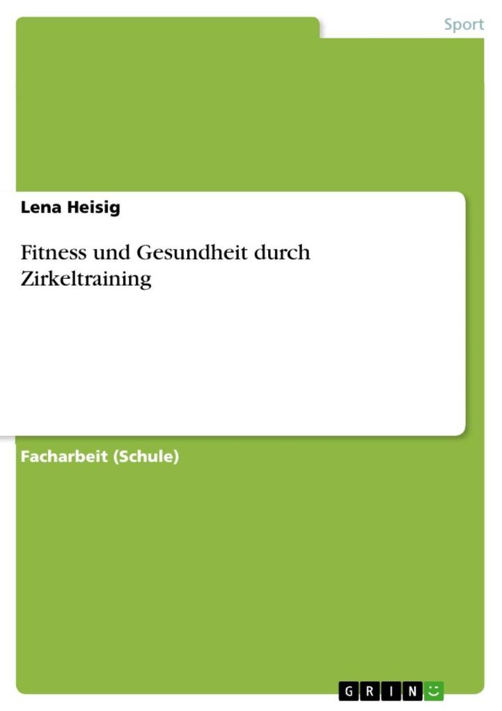 Fitness und Gesundheit durch Zirkeltraining - Lena Heisig