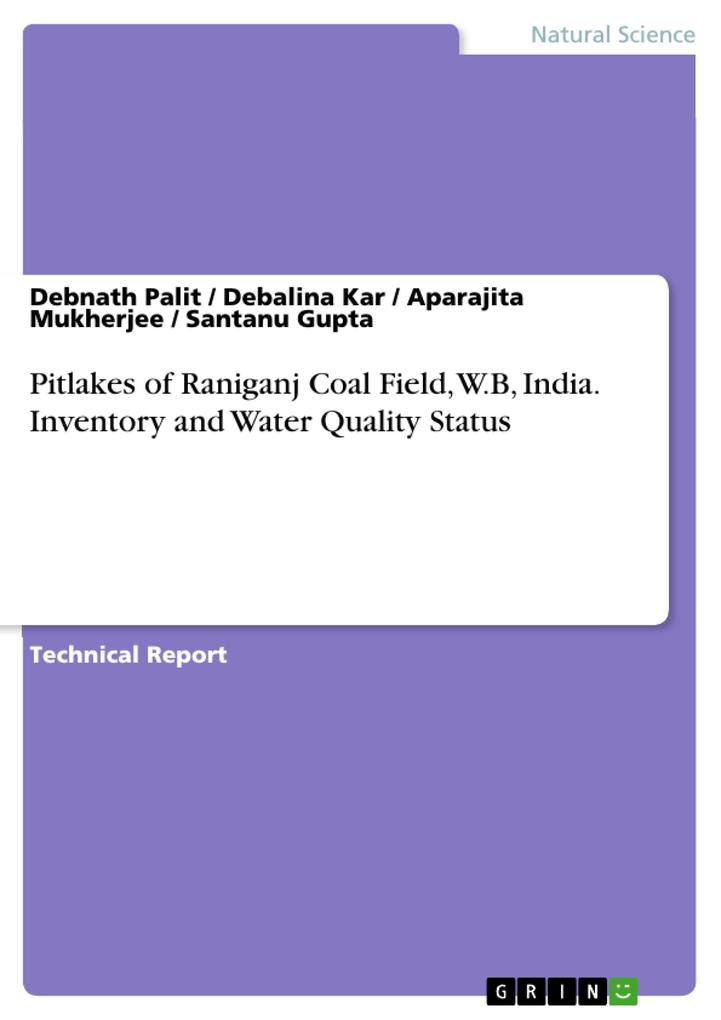 Pitlakes of Raniganj Coal Field W.B India. Inventory and Water Quality Status