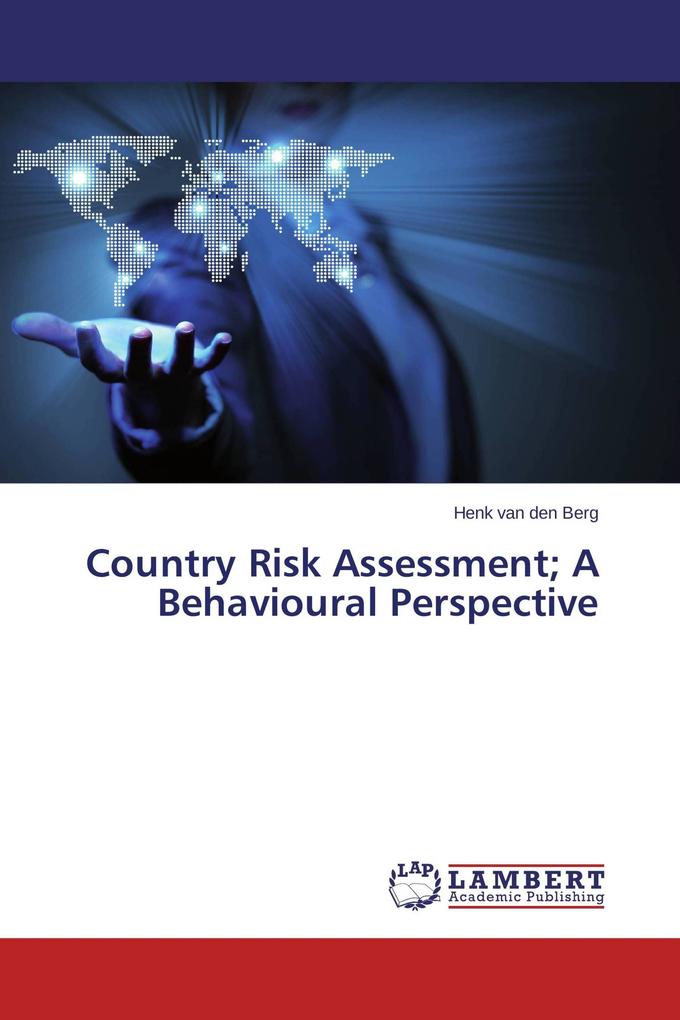 Country Risk Assessment; A Behavioural Perspective