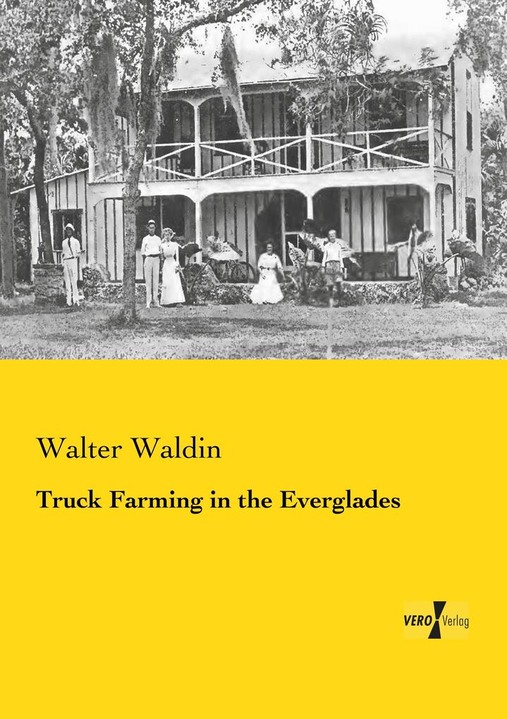 Truck Farming in the Everglades
