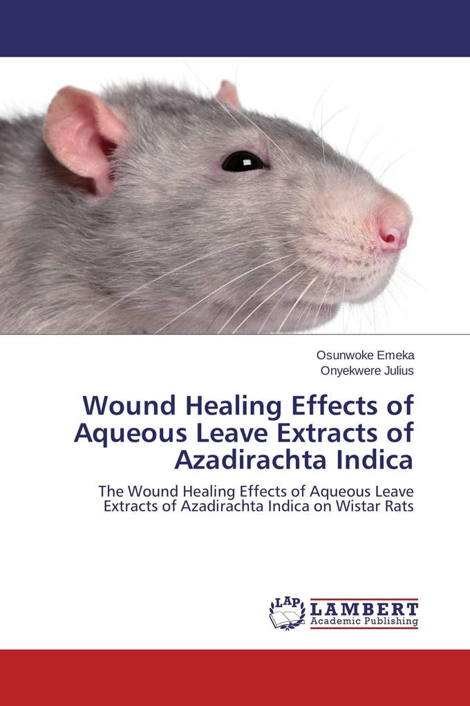 Wound Healing Effects of Aqueous Leave Extracts of Azadirachta Indica