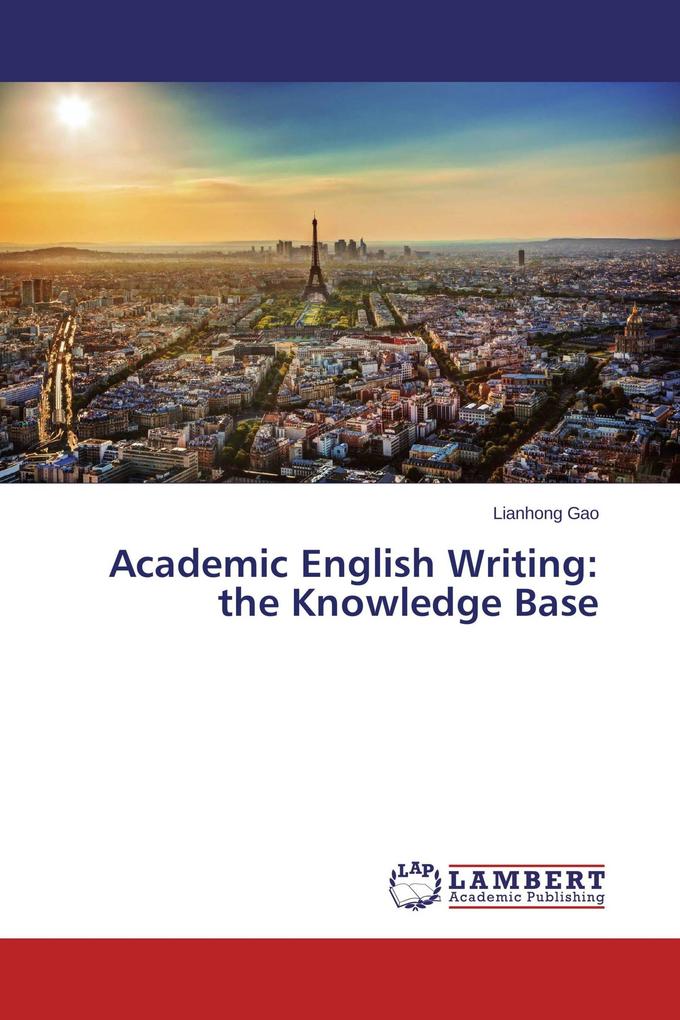 Academic English Writing: the Knowledge Base