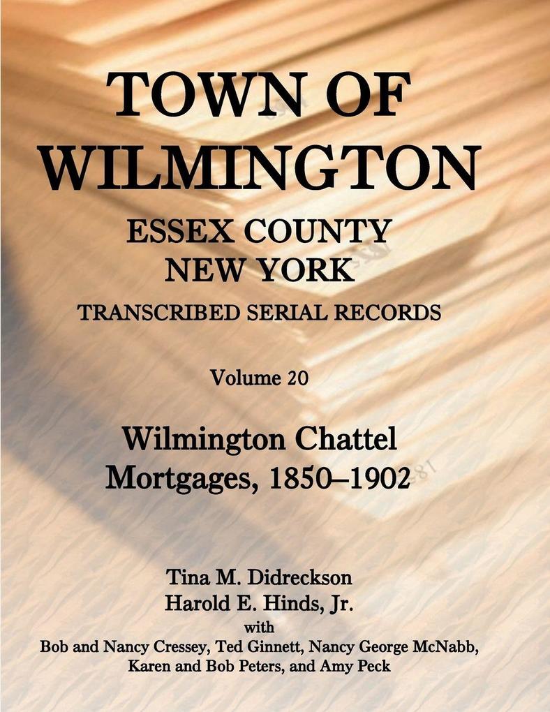 Town of Wilmington Essex County New York Transcribed Serial Records Volume 20