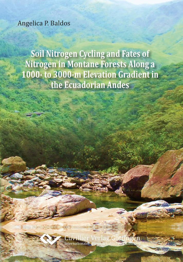 Soil Nitrogen Cycling and Fates of Nitrogen in Montane Forests Along a 1000- to 3000-m Elevation Gradient in the Ecuadorian Andes