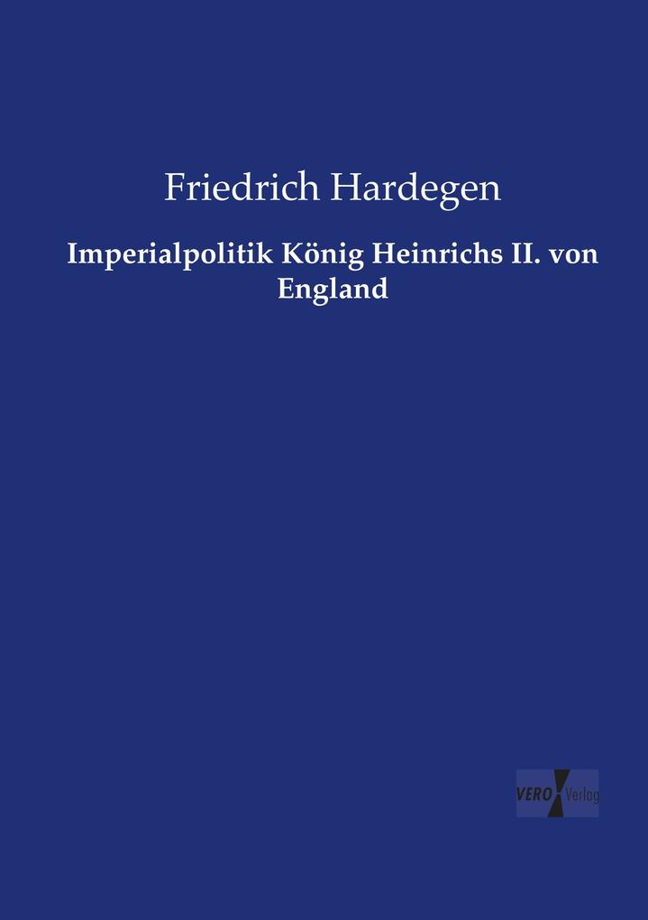 Imperialpolitik König Heinrichs II. von England