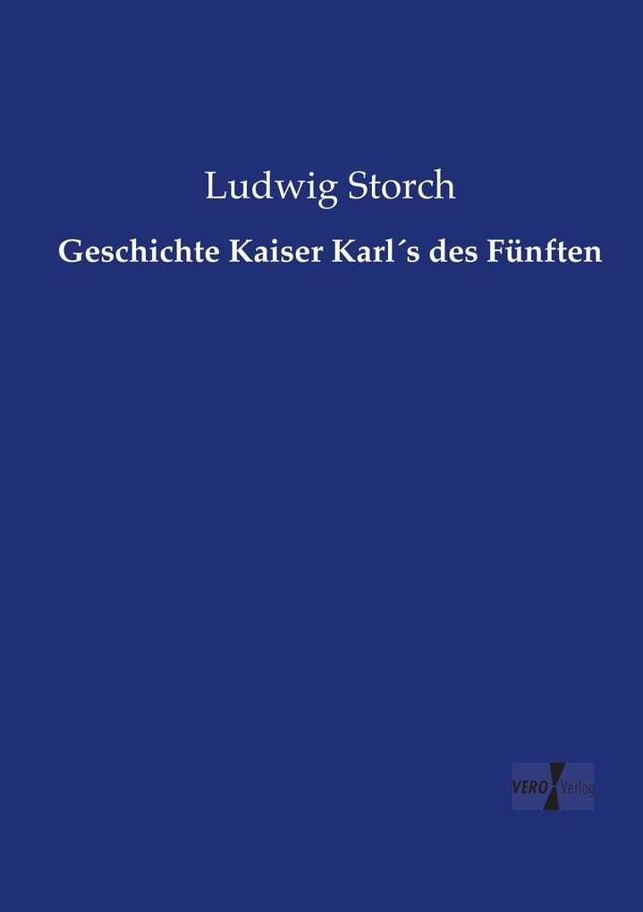 Geschichte Kaiser Karls des Fünften