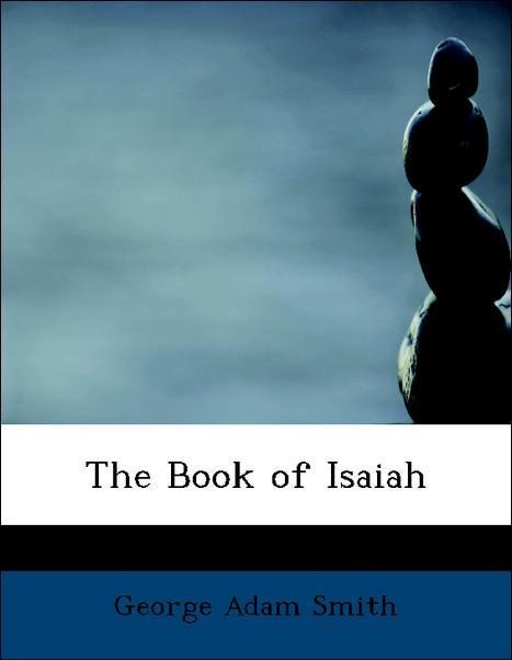 The Book of Isaiah als Taschenbuch von George Adam Smith