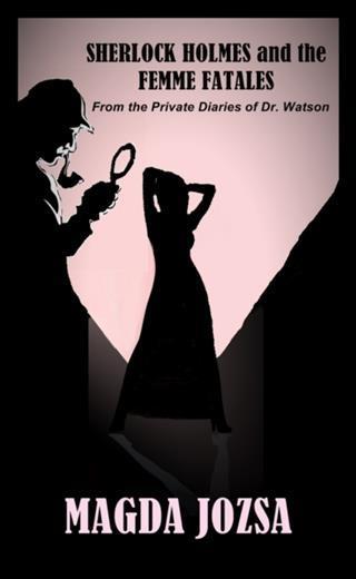 Sherlock Holmes and the Femme Fatales