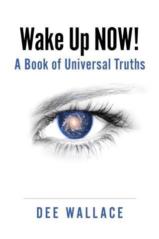 Wake Up Now! A Book of Universal Truths