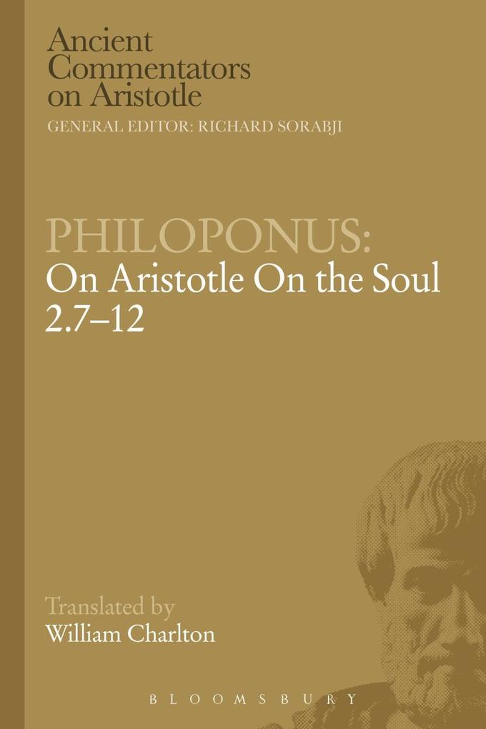 Philoponus: On Aristotle On the Soul 2.7-12 - Philoponus