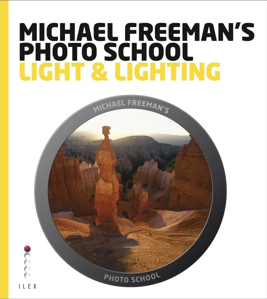 Michael Freeman‘s Photo School: Light & Lighting