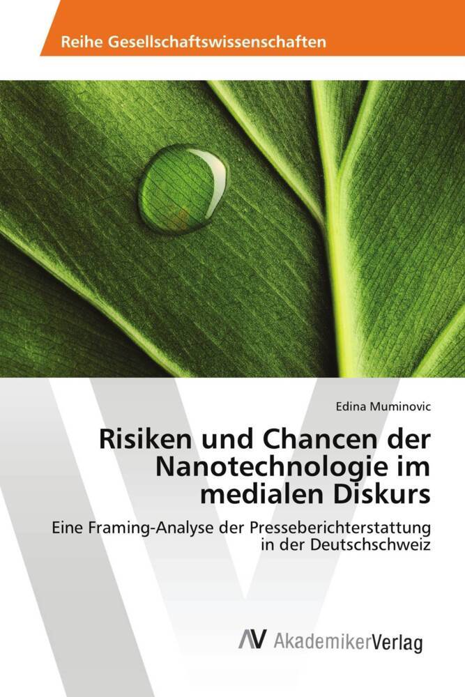 Risiken und Chancen der Nanotechnologie im medialen Diskurs