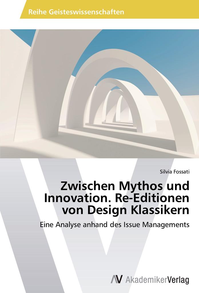 Zwischen Mythos und Innovation. Re-Editionen von Design Klassikern