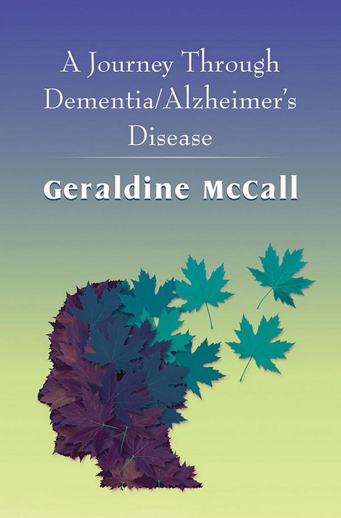 Journey Through Dementia/Alzheimer‘s Disease