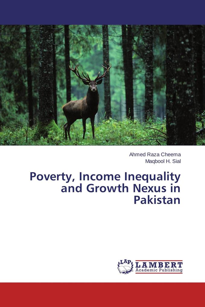 Poverty Income Inequality and Growth Nexus in Pakistan