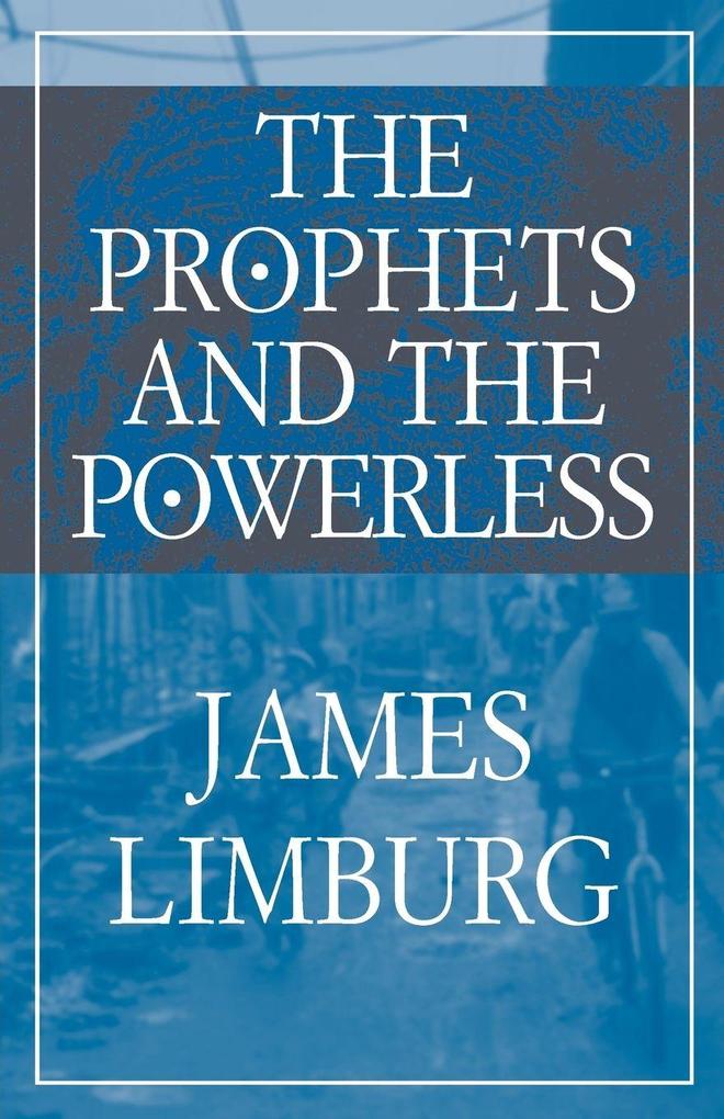 Prophets and the Powerless The
