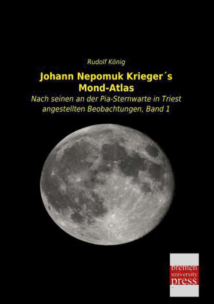 Johann Nepomuk Kriegers Mond-Atlas