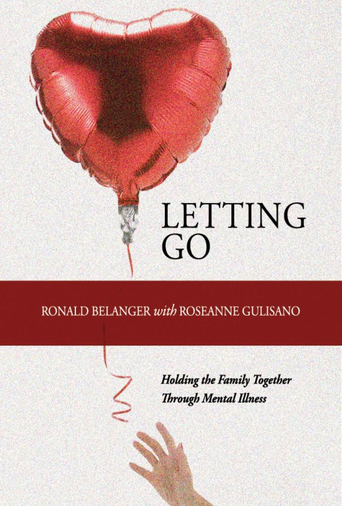 Letting Go: Holding the Family Together Through Mental Illness