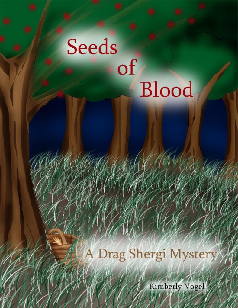 Seeds of Blood: A Drag Shergi Mystery