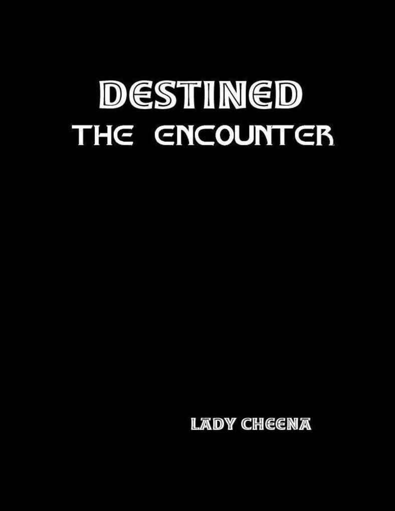 Destined: The Encounter