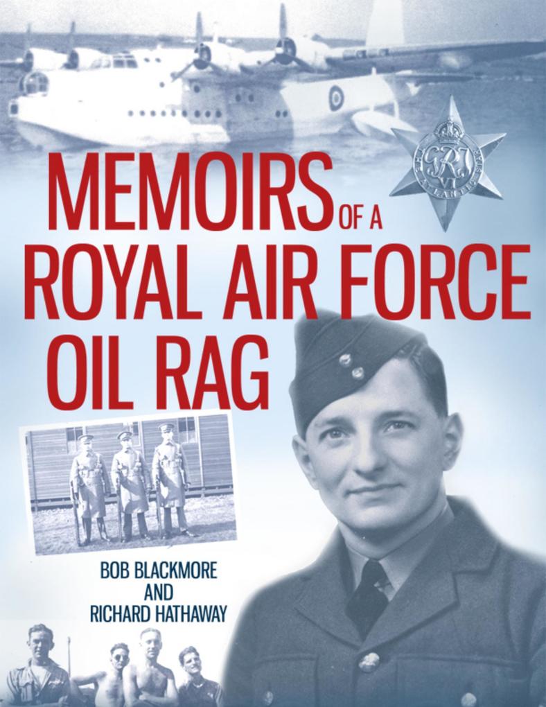 Memoirs of a Royal Air Force Oil Rag