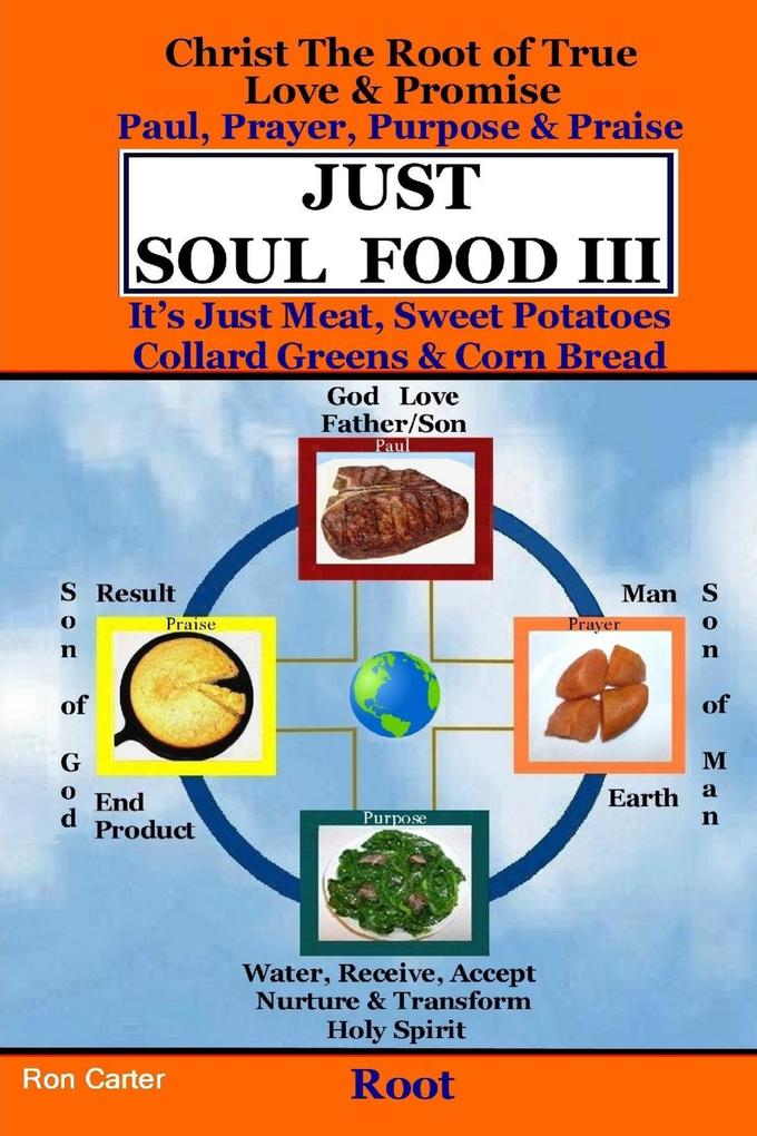 Just Soul Food III - Root Paul Prayer Purpose Praise