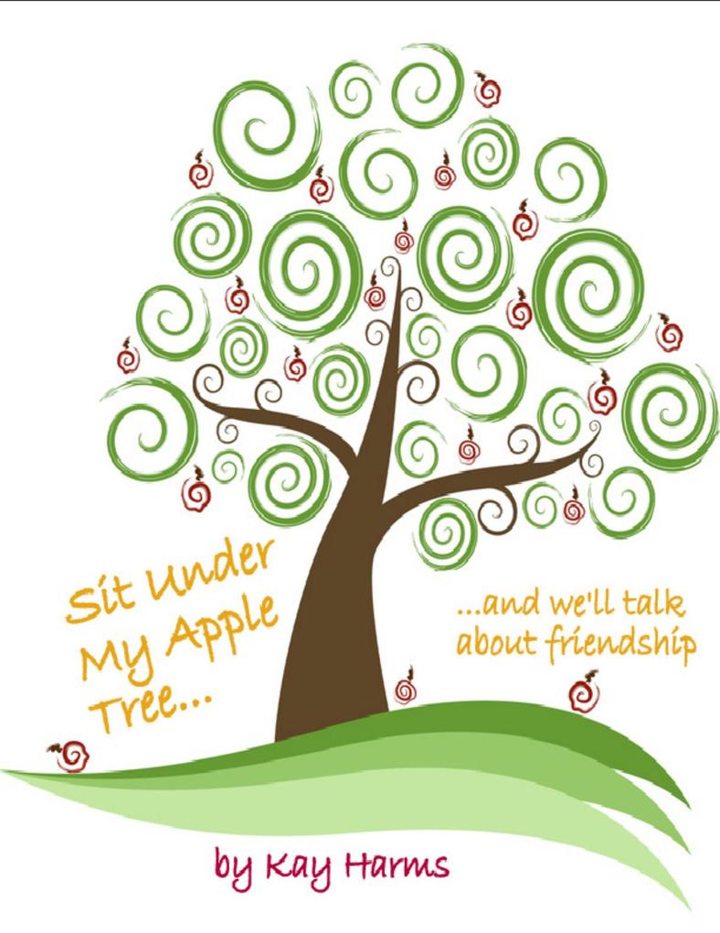 Sit Under My Apple Tree: We‘ll Talk About Friendship