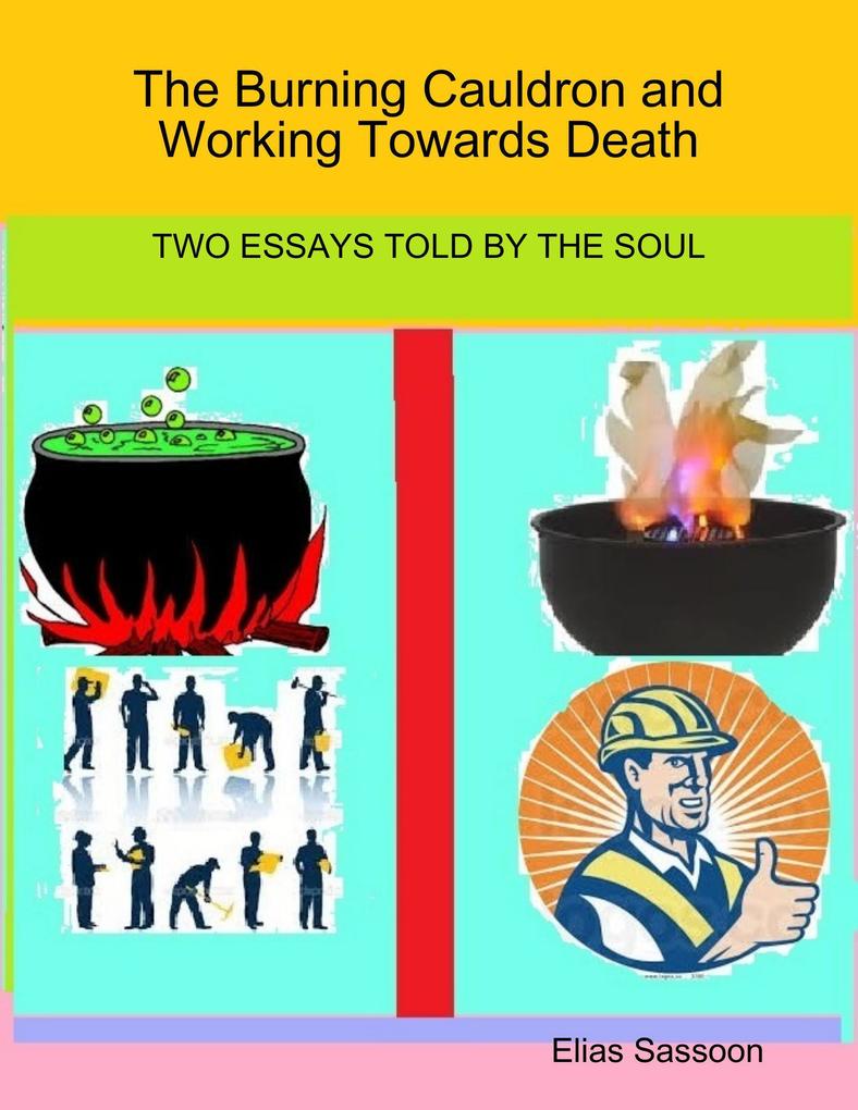 The Burning Cauldron and Working Towards Death