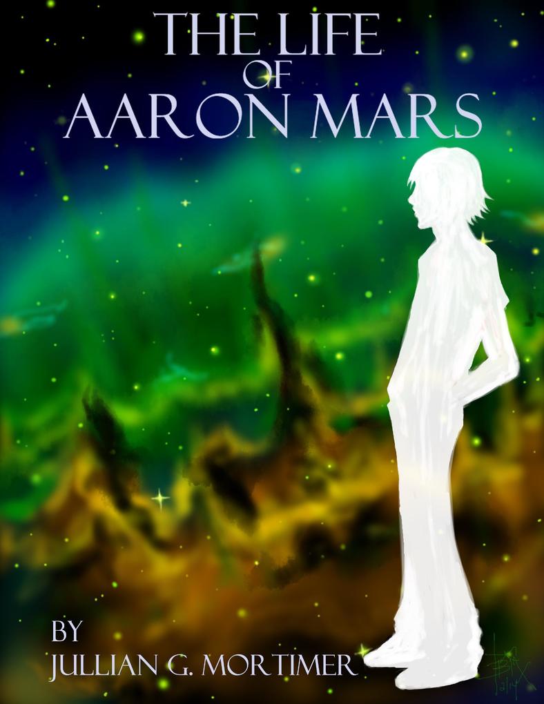 The Life of Aaron Mars