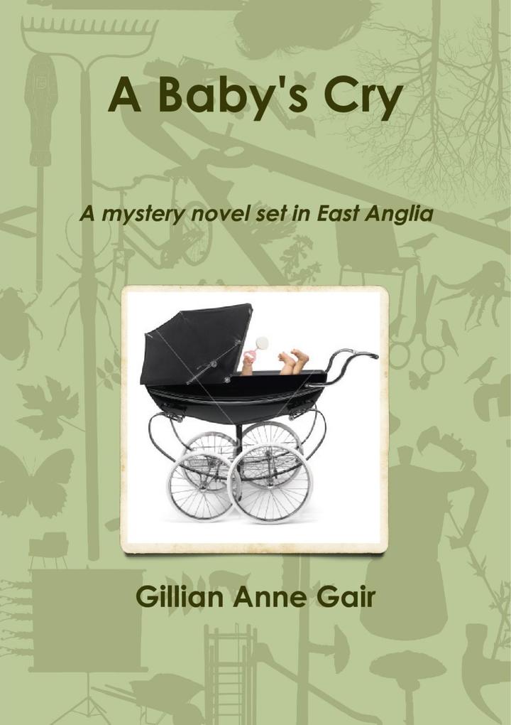A Baby‘s Cry: A Mystery Novel Set in East Anglia