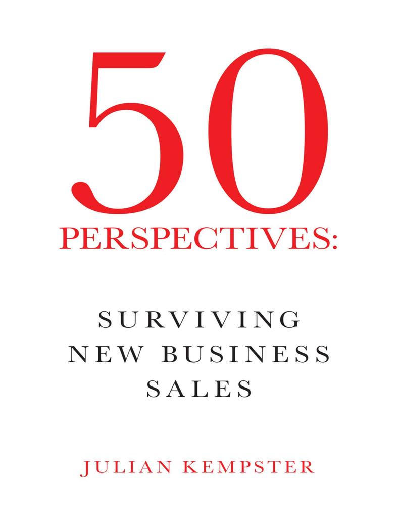 50 Perspectives: Surviving New Business Sales