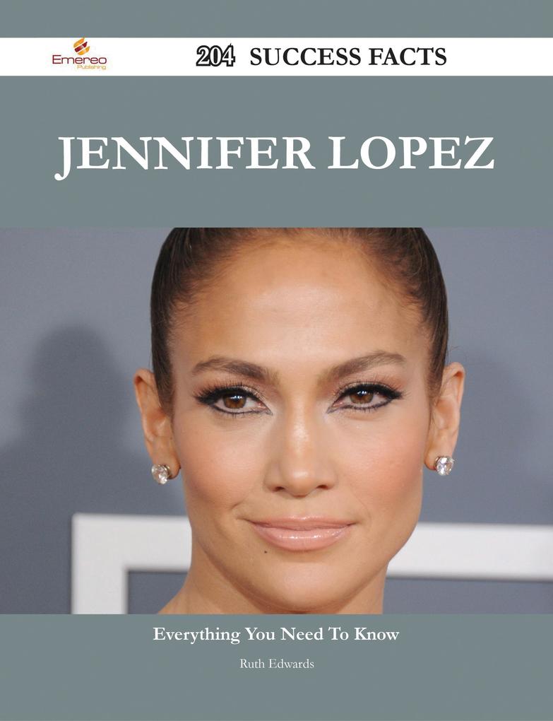 Jennifer Lopez 204 Success Facts - Everything you need to know about Jennifer Lopez