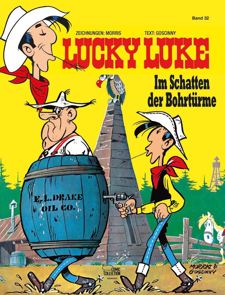 Lucky Luke 32 - Im Schatten der Bohrtürme