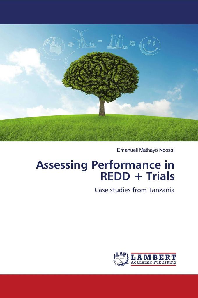 Assessing Performance in REDD + Trials