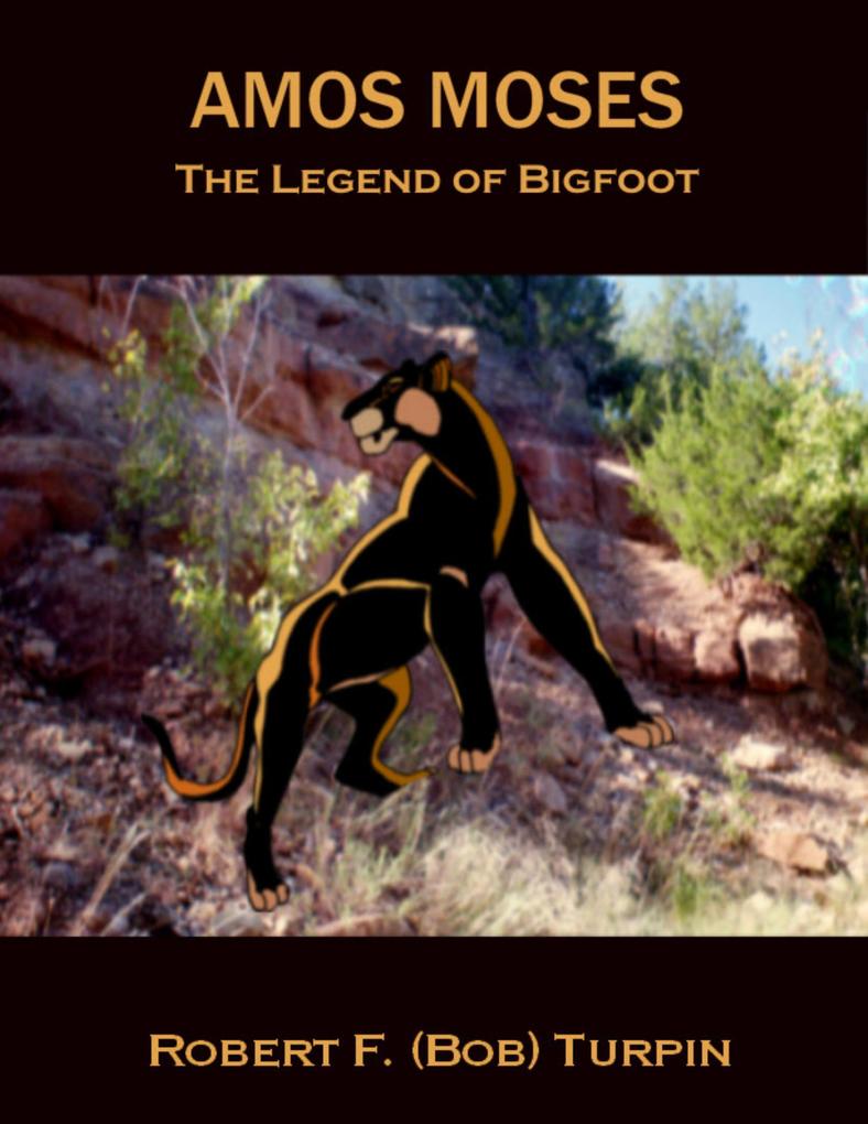 Amos Moses: The Legend of Big Foot