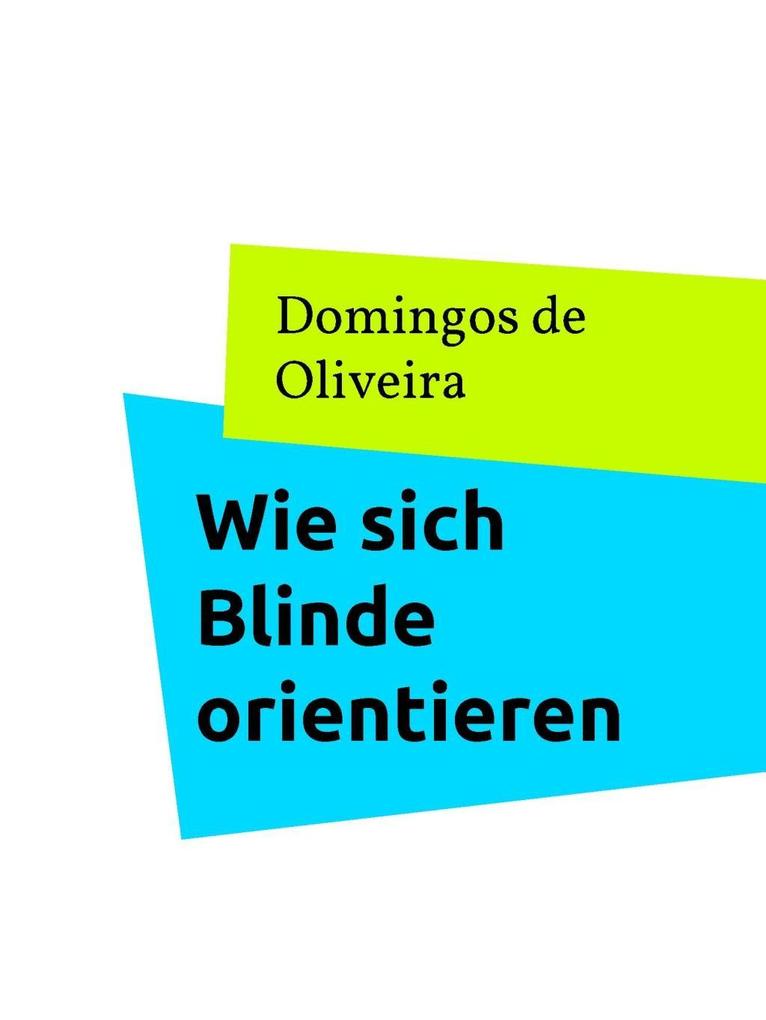 Wie sich Blinde orientieren