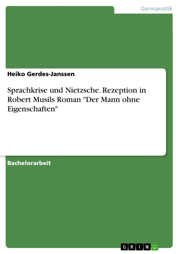 Sprachkrise und Nietzsche. Rezeption in Robert Musils Roman Der Mann ohne Eigenschaften
