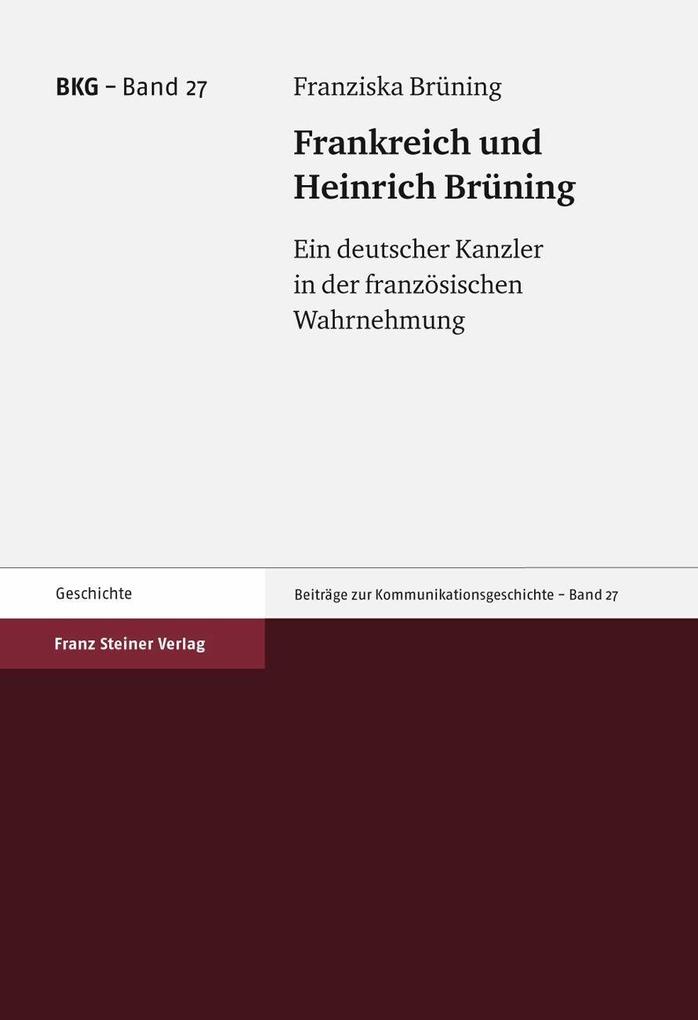 Frankreich und Heinrich Brüning - Franziska Brüning