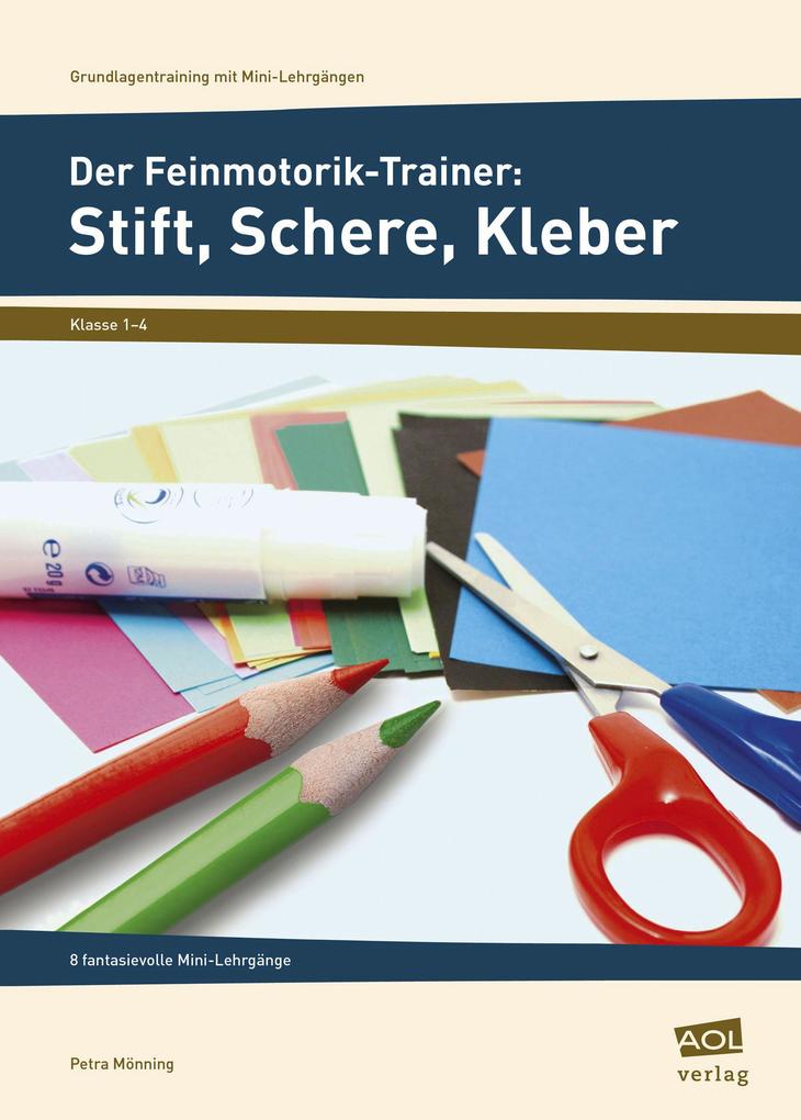 Der Feinmotorik-Trainer: Stift Schere Kleber