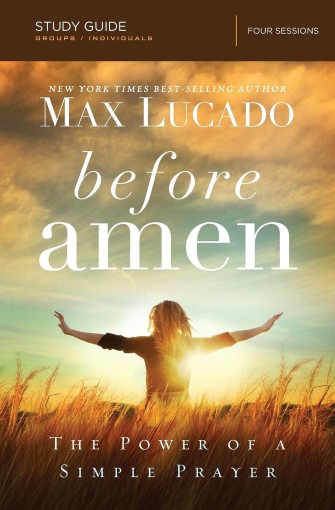 The Before Amen Bible Study Guide