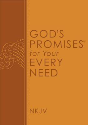 God‘s Promises for Your Every Need NKJV