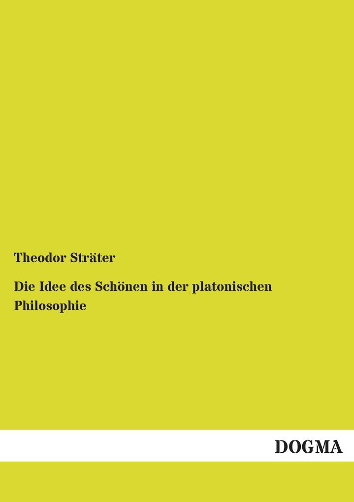 Die Idee des Schönen in der platonischen Philosophie
