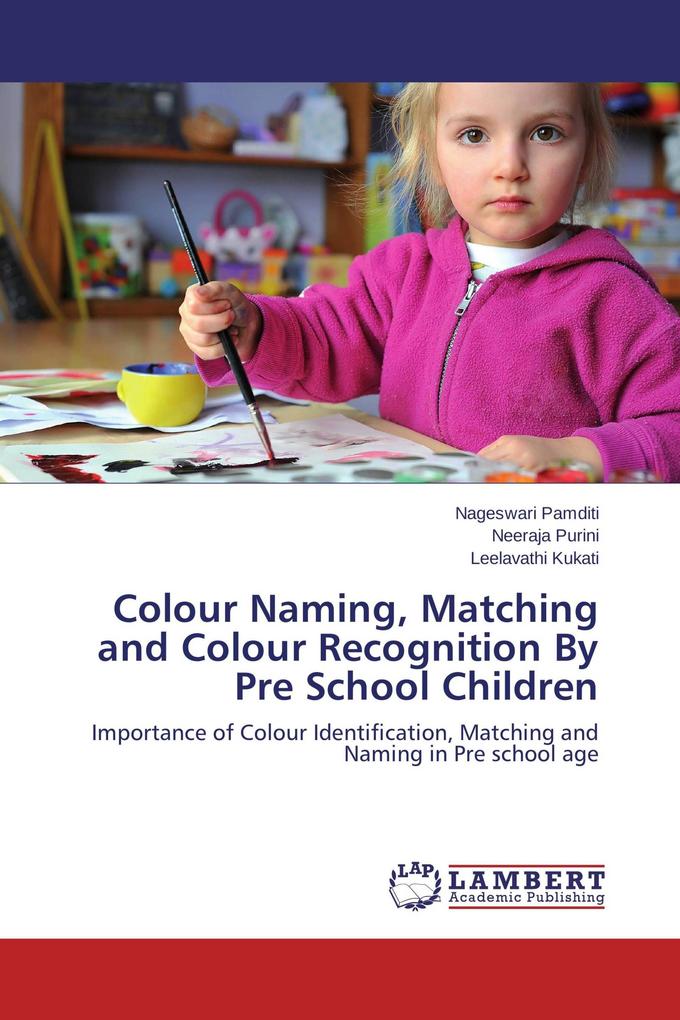 Colour Naming Matching and Colour Recognition By Pre School Children