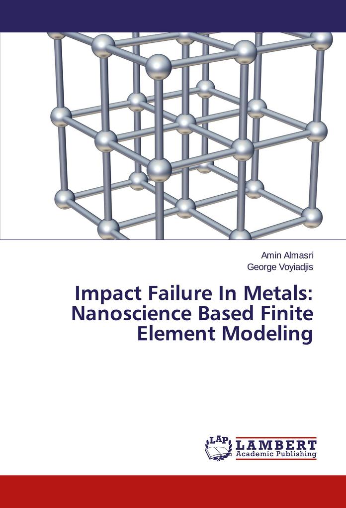 Impact Failure In Metals: Nanoscience Based Finite Element Modeling