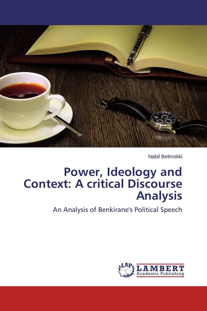 Power Ideology and Context: A critical Discourse Analysis