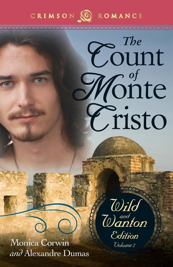 The Count of Monte Cristo: The Wild and Wanton Edition Volume 2